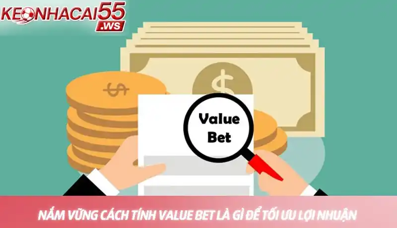 Value bet là gì? Chìa khóa vàng mở ra lợi nhuận bền vững 4 Nắm vững cách tính value bet là gì để tối ưu lợi nhuận